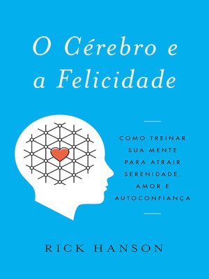 cover image of O Cérebro e a Felicidade